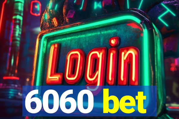 6060 bet